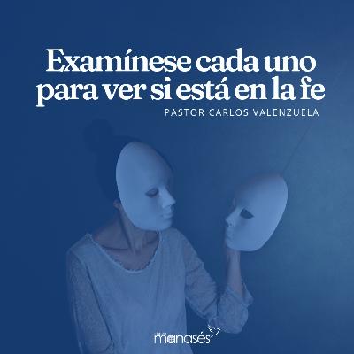 Examínese cada uno para ver si está en la fe Examínese cada uno para ver si está en la fe