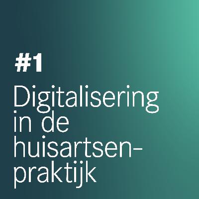 #1 Digitalisering in de huisartsenpraktijk