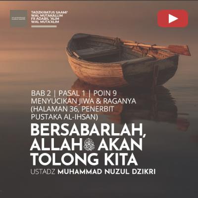 Tadzkiratus saami' 233. "BERSABARLAH, ALLAH ﷻ AKAN TOLONG KITA" - Ustadz Muhammad Nuzul Dzikri Tadzkiratus saami' 233. "BERSABARLAH, ALLAH ﷻ AKAN TOLONG KITA" - Ustadz Muhammad Nuzul Dzikri