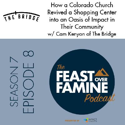 S7 E8 - How a Colorado Church Revived a Shopping Center into an Oasis of Impact for Their Community.