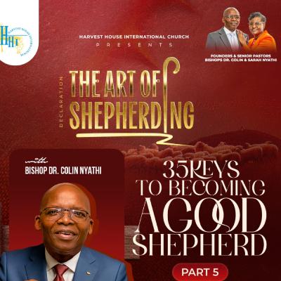 35 Keys To Becoming A Good Shepherd (Part 5) 35 Keys To Becoming A Good Shepherd (Part 5)