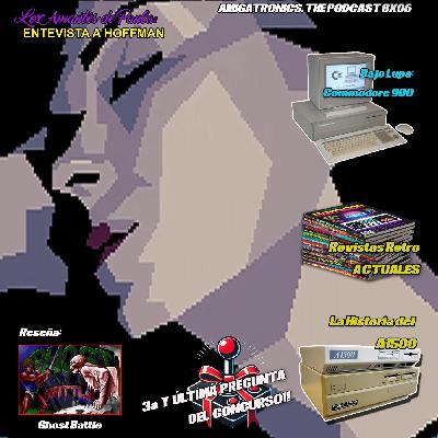 Amigatronics, the Podcast 8X06 - Hoffman -