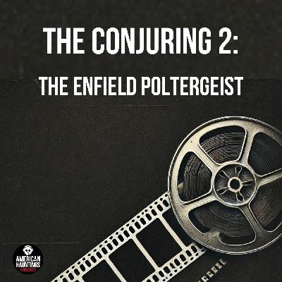 The Conjuring 2: The Enfield Poltergeist