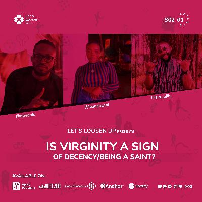 Is Virginity a Sign of Decency/Being a Saint?