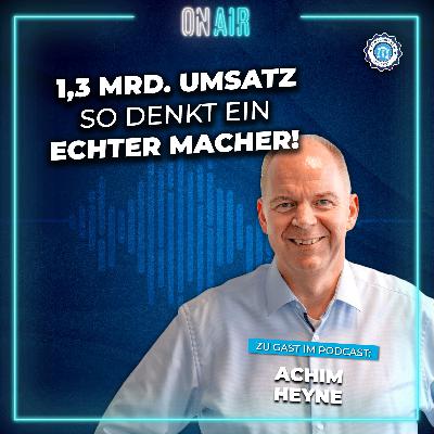 Vom WG-Zimmer zum Milliardenunternehmen – Unternehmergeheimnisse von Achim Heyne
