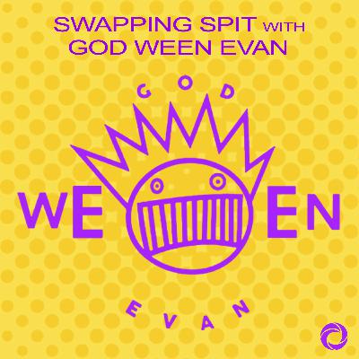 Swapping Spit with God Ween Evan, Chapter 1 Swapping Spit with God Ween Evan, Chapter 1