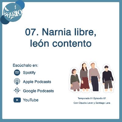 07. Narnia libre, león contento.