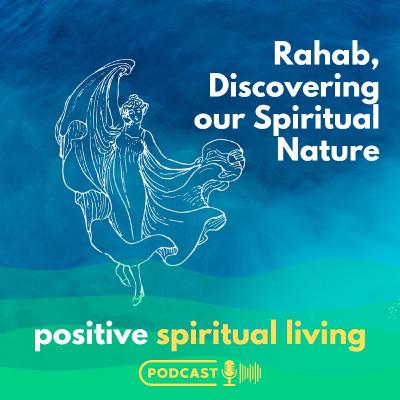 Rahab, Discovering our Spiritual Nature | Sunday Celebration Rahab, Discovering our Spiritual Nature | Sunday Celebration