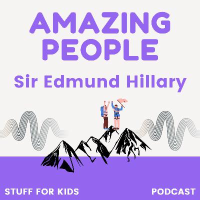 Sir Edmund Hillary Sir Edmund Hillary