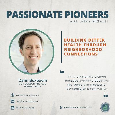 Building Better Health Through Neighborhood Connections with Darin Buxbaum