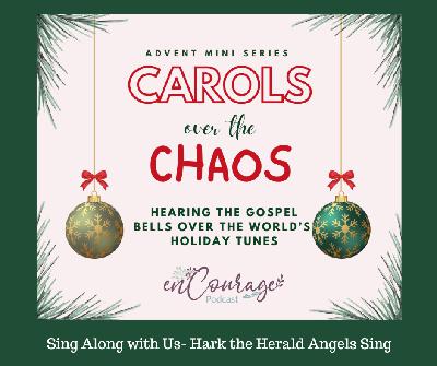 Carols Over Chaos- Hark the Herald Angles Sing