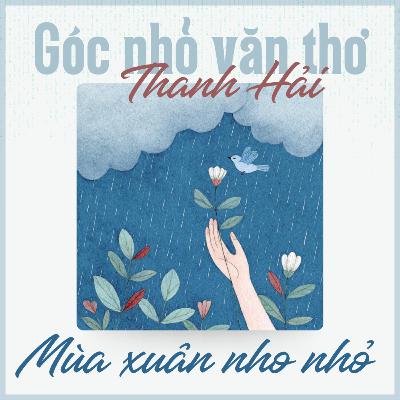 Mùa xuân nho nhỏ [Thơ] - Thanh Hải