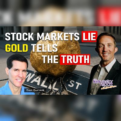 TKR049 | $4,000 Gold and the Coming Fear Trade with Don Durrett on The Kinvestor Report TKR049 | $4,000 Gold and the Coming Fear Trade with Don Durrett on The Kinvestor Report