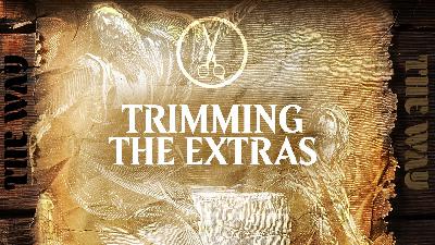 Trimming the Extras