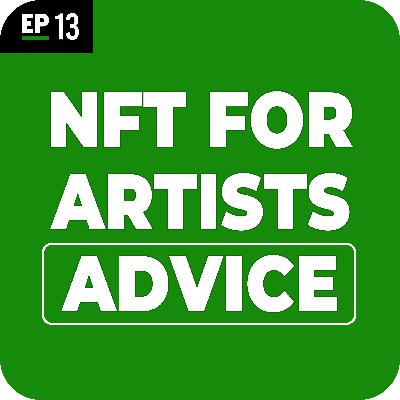 EP13. Artists, Take Advantage Of The NFT Wave The Right Way | Isaac Bjorn