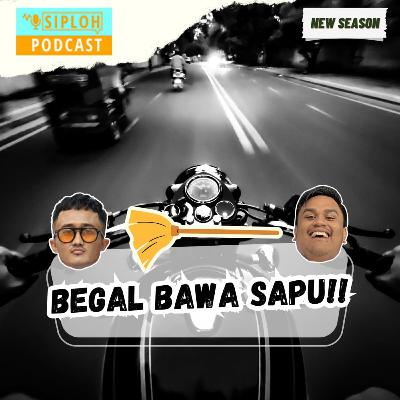 S2 Episode 9 - Begal Bawak Sapu?!