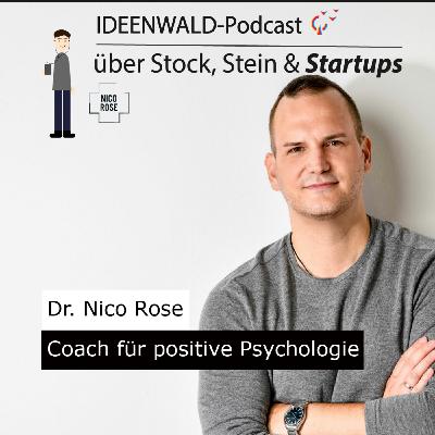 Folge 42: Dr. Nico Rose über Führung und positive Psychologie Folge 42: Dr. Nico Rose über Führung und positive Psychologie
