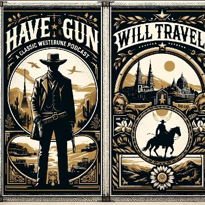 Bonanza  an episode of Have Gun Will Travel - Old Time Radio