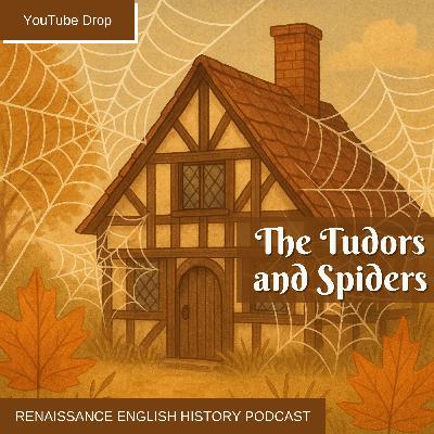 [YouTube Drop] 🕷️ Spiders and the Tudors: