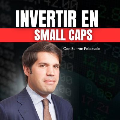 EP.#38-2025 SMALL CAPS TOP para 2025   | Charlamos con BELTRÁN Palazuelo