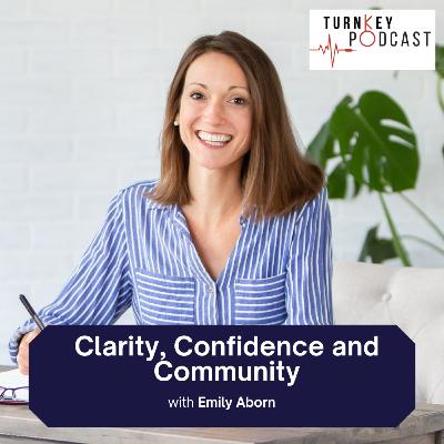 081 Clarity, Confidence and Community, Emily Aborn Interview