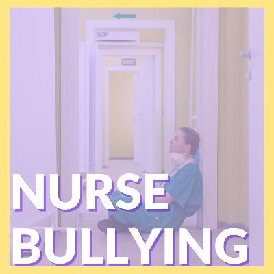 Nurse Bullying
