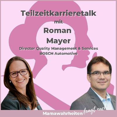 #13 - Teilzeitkarrieretalk | Roman Mayer | Director Quality Management & Services | BOSCH IT & Services #13 - Teilzeitkarrieretalk | Roman Mayer | Director Quality Management & Services | BOSCH IT & Services