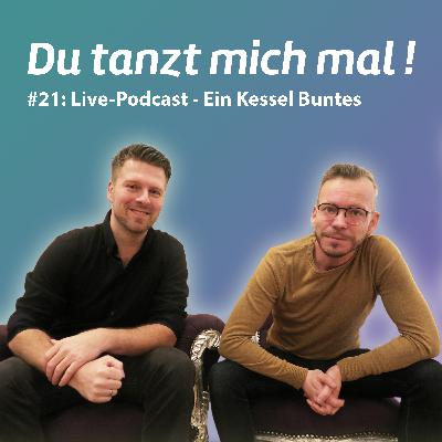 #21 Live-Podcast ein Kessel Buntes