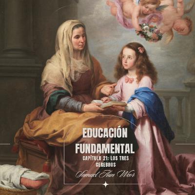 Capítulo 21: los Tres Cerebros - EDUCACIÓN FUNDAMENTAL por SAMAEL AUN WEOR