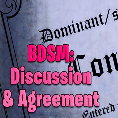 BDSM: Discussion and Agreement