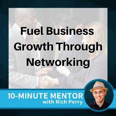 Fuel Business Growth Through Networking Fuel Business Growth Through Networking