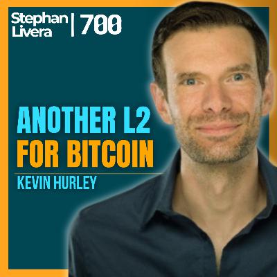 Another L2 for Bitcoin? with Kevin Hurley | SLP700 Another L2 for Bitcoin? with Kevin Hurley | SLP700