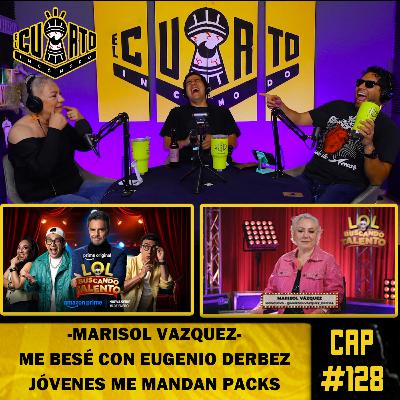 CAP #128 - Marisol Vazquez | Mi participación en LOL - Peleas con Comediantes - Mujer en escenarios