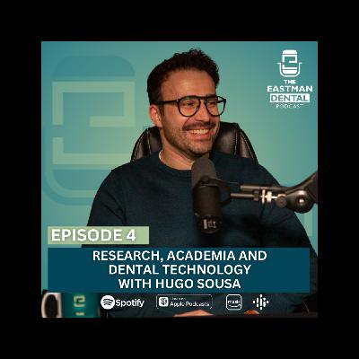 S5 E4: Research, Academia and Dental Technology with Hugo Sousa