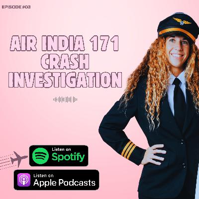 Air India 171 Crash Investigation