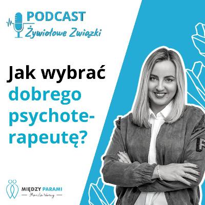Jak wybrać dobrego psychoterapeutę?