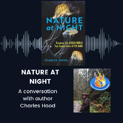 Nature at Night: Celebrating Nature and the Beauty of the Dark
