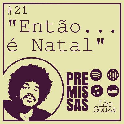 #21 - Entao... e natal