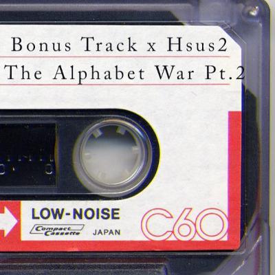 VOL.32 - The Alphabet War (Pt.2) ft. Hsus2 & COTBpod