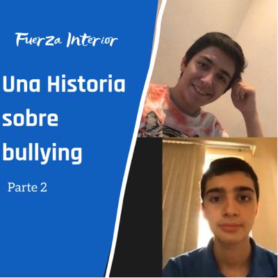 Una Historia Sobre Bullying- Parte 2