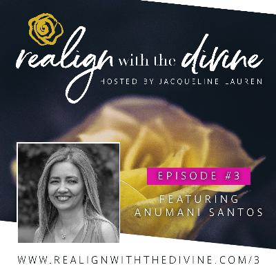 #3 - Saying Yes to Your Soul with Activator Anümani Santos #3 - Saying Yes to Your Soul with Activator Anümani Santos