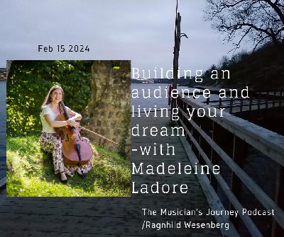 Building an audience online from scratch - with cellist and composer Madeleine Ladore