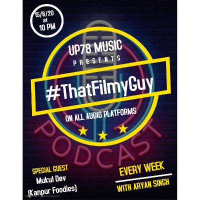 Foodgasm with KanpurFoodies ft. Mukul Dev