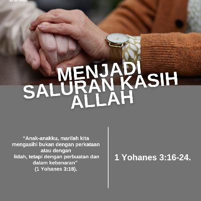 Menjadi Saluran Kasih Allah | Renungan Harian GKI Anugerah | 18 Oktober 2025 Menjadi Saluran Kasih Allah | Renungan Harian GKI Anugerah | 18 Oktober 2025