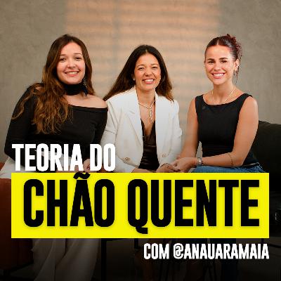 #159 - sociedade entre família e a analogia do chão quente (com Anauara e Raiane)