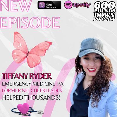 600 Pounds Down - Tiffany Ryder - Do Doctors Really Know? (Preventative care, direct primary care, former NFL cheerleader, frontline clinician)