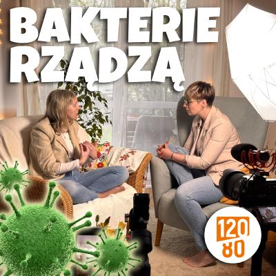 Bakterie rządzą!