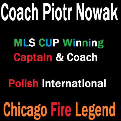 #66 Pt 3: Piotr Nowak, MLS CUP Winning Player & Coach