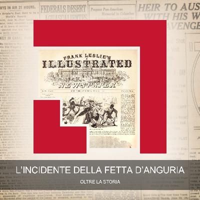 L'Incidente della Fetta d'Anguria