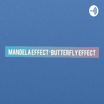 Conspiracy theories: Mandela effect°butterfly effect